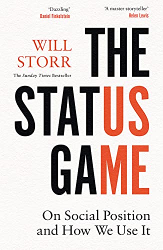 The Status Game: On Human Life and How to Play It von William Collins